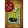 The Land of the Three Elves: Volume 2 - Inside the Curve of the River