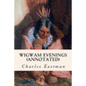 Wigwam Evenings (annotated)