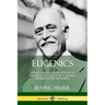 Eugenics: Applied Eugenics Introduced to the American Nation by a Leading Member of the Movement