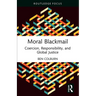 Moral Blackmail: Coercion, Responsibility, and Global Justice