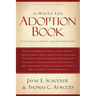 The Whole Life Adoption Book: Realistic Advice for Building a Healthy Adoptive Family