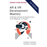 AR & VR Development Mastery: Creating Immersive Experiences from Beginner to Expert
