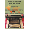 Vintage Trivia from the 1930s Including Military Trivia Book 1