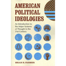 American Political Ideologies: An Introduction to the Major Systems of Thought in the 21st Century