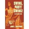 Swing, Baby! Swing!: A Cleveland Noir