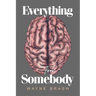 Everything for Somebody