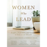 Women Who Lead: Insights, Inspiration, and Guidance to Grow as an Educator (Your Blueprint on How to Promote Gender Equality in Educational Leadership