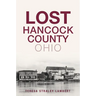 Lost Hancock County, Ohio