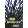 Green Syndicalism: An Alternative Red/Green Vision