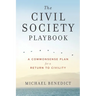 The Civil Society Playbook: A Commonsense Plan for a Return to Civility