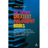 The Twenty Greatest Philosophy Books