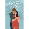 Love Me Softly