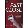 Fast Close