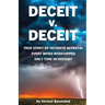 DECEIT v. DECEIT: True Story of Intimate Betrayal Every Word Wiretapped Only Time in History