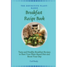 The Definitive Plant-Based Breakfast Recipe Book: Tasty and Healthy Breakfast Recipes to Start Your Plant-Based Diet and Boost Your Day