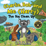 Charlie Bob and Me 'Harry' - The Big Clean Up
