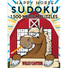 Happy Horse Sudoku 1,500 Medium Puzzles. Gigantic Big Value Book: No Wasted Puzzles With Only One Level Of Difficulty