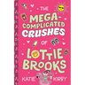 The Mega-Complicated Crushes of Lottie Brooks