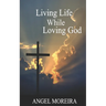 Living Life While Loving God: Poetry Book