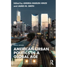 American Urban Politics in a Global Age