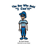 The Boy Who Said "I Can't!"
