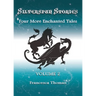 Silverspun Stories: Volume 2 - Four More Enchanted Tales
