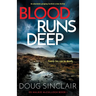 Blood Runs Deep: An absolutely gripping Scottish crime thriller