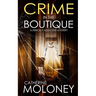 CRIME IN THE BOUTIQUE a fiercely addictive mystery
