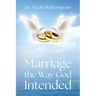 Marriage the Way God Intended