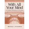 With All Your Mind: A Christian Philosophy of Education