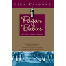 Pagan Babies: And Other Catholic Memories