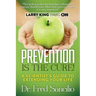 Prevention Is the Cure!: A Scientist's Guide to Extending Your Life