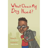 What Does My Dog Need?