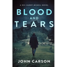 Blood and Tears: A Scottish Crime Thriller