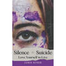 Silence Equals Suicide: Love Yourself to Live