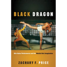 Black Dragon: Afro Asian Performance and the Martial Arts Imagination