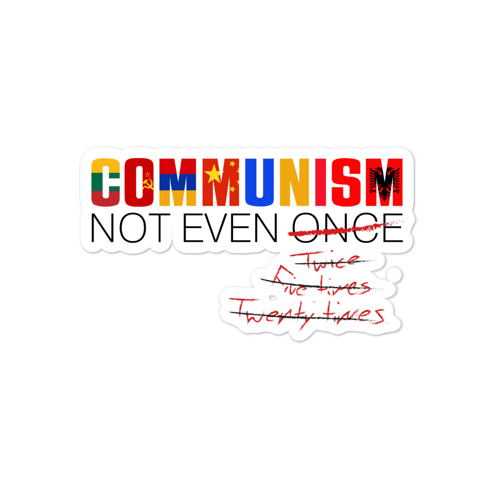 Communism - Not Even Once Bubble-free stickers by Proud Libertarian