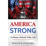 America Strong O, House of Israel Wake Up