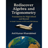 Rediscover Algebra and Trigonometry: Foundations for High School and Beyond