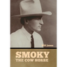 Smoky the Cow Horse