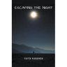 Escaping the Night