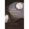 Arguing the Just War in Islam