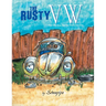 The Rusty VW: One Little Bug and the World She saw