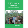 A Constant Forester - A journey discovering and using the positive interaction between people and forests
