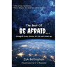 The Best Of Be Afraid...: Strange & Scary Stories for Kids and Grown-ups