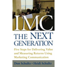 IMC, the Next Generation: Five Steps for Delivering Value and Measuring Returns Using Marketing Communication