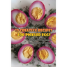 30 Creative Recipes For Pickled Eggs: Recipes To Increase The Flavors Of Meals: Creative Recipes For Pickled Eggs