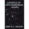 Logistics of Fifth Dimension Waves