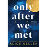 Only After We Met