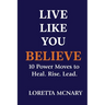 Live Like You Believe